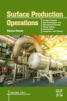 Surface Production Operations: Volume V: Process Equipment: Pressure Vessels, Heat Transfer Equipment, and Storage Tanks