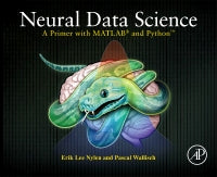Neural Data Science: A Primer with MATLAB® and Pythonⓢ