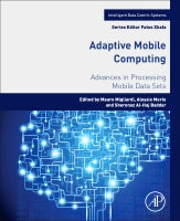 Adaptive Mobile Computing: Advances in Processing Mobile Data Sets