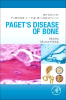 Advances in Pathobiology and Management of Pagets Disease of