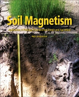 Soil Magnetism: Applications in Pedology, Environmental Science and Agriculture
