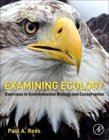 Examining Ecology: Exercises in Biodiversity, Ecophysiology, Ecosystem Functioning and Conservation
