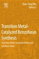 Transition Metal-Catalyzed Benzofuran Synthesis: Transition Metal-Catalyzed Heterocycle Synthesis Series