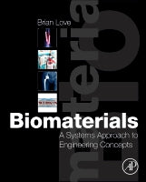 Biomaterials: A systems approach to engineering concepts