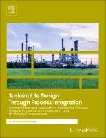 Sustainable Design Through Process Integration: Fundamentals and Applications to Industrial Pollution Prevention, Resour