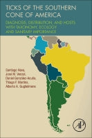 Ticks of the Southern Cone of America: Diagnosis, distribution and hosts with taxonomy, ecology and sanitary importance