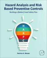 Hazard Analysis and Risk Based Preventative Controls: Deliveringon the Greater Expecatations in Food Safety
