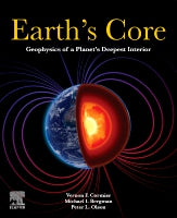 Earth's Core:: Advances in Composition, State, and Dynamics
