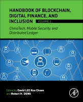Handbook of Digital Finance and Inclusion, Volume 2: ChinaTech, Mobile Security, Distributed Ledger, and Blockchain