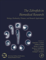 The Zebrafish in Biomedical Research: BIOLOGY, HUSBANDRY,<br>DISEASES, AND RESEARCH APPLICATIONS