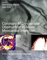 Coronary microvascular obstruction in acute myocardial infarction: From Mechanisms to Treatment