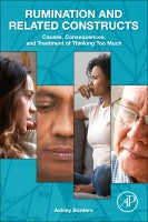 Causes, Consequences, and Treatment of Rumination: The Science of Thinking Too Much