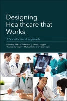 Designing Healthcare That Works: A  Sociotechnical Approach