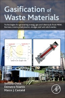 Gasification of Waste Materials: Technologies for generating energy, gas and chemicals from MSW, biomass, non-recycled p