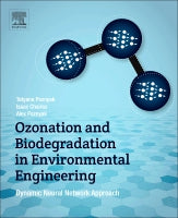 Modeling and Control of Ozonation and Biodegradation in Engineering: Dynamic Neural Networks Approach