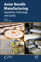 Asian Noodle Manufacturing: Ingredients, Technology and Quality