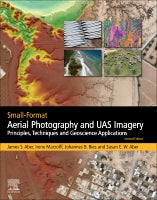 Small-Format Aerial Photography: Principles, Techniques and Geoscience Applications