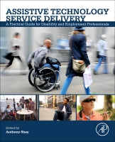 Assistive Technology Service Delivery: A Practical Guide to Evidence-Based Practice