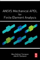 ANSYS Mechanical APDL for Finite Element Analysis