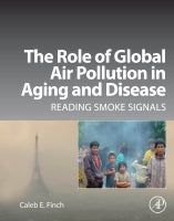 Global Air Pollution in Aging and Disease: Does the past predict our future lifespan?