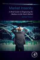 Market Insanity: A Brief Guide to Diagnosing the Madness in the Stock Market
