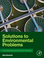 NANOTECHNOLOGY AND ENZYME TECHNOLOGY COMBINED TOADDRESS ENVIRONMENTAL PROBLEMS: involving Nanotechnology and Enzyme Tech
