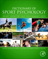 Dictionary of Sport Psychology: Exercise, Performance, and Performing Arts