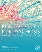 Risk Factors for Psychosis: Paradigms, Mechanisms, and Prevention
