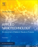 Applied Nanotechnology 3E: The Conversion of Research Results to Products