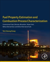 Fuel Property Estimation and Combustion Process Characterization: Conventional Fuels, Biomass, Biocarbon, Waste Fuels, R