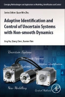 Adaptive identification and control of uncertain systems with nonsmooth dynamics: New modelling and control methods appl