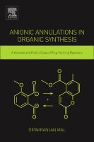 Anionic Annulations in Organic Synthesis: A versatile and prolific class of ring-forming reactions