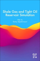 Reservoir Simulation of Shale Gas and Tight Oil Reservoirs