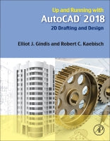 Up and Running With AutoCAD 2018: 2D Drafting and Design