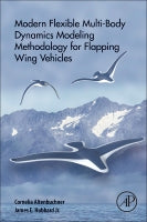 Modern Flexible Multi-Body Dynamics Modelling Methodology for Flapping Wing Vehicles