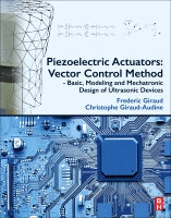 Piezoelectric actuators: Vector Control Method: base, modelling and mechatronic design of ultrasonic devices