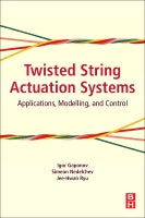 Twisted String Actuation Systems: Applications, Modelling, and Control