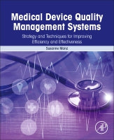 Medical Devices Quality Strategy and Planning: Create an Efficient and Effective Quality Management System in Medical De