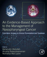 An Evidence-Based Approach to the Management of Nasopharyngeal Cancer: From Basic Science to Clinical Presentation and T