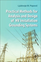 Practical Methods for Analysis and Design of HV Installation Grounding Systems