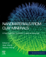 Nanomaterials From Clay Minerals: A New Approach to Green Functional Materials