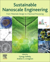 Sustainable Nanoscale Engineering:: From Materials Design to Chemical Processing