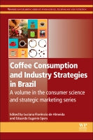 Coffee Consumption and Coffee Industry Strategies in Brazil: A volume in the consumer science and strategic marketing se