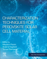 Characterization Techniques for Perovskite Solar Cell Materials: Characterization of recently-emerged perovskite solar c