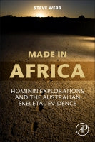 Made in Australia: Hominin Explorations and the Australian Skeletal Evidence