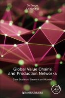 Global Value Chains and Production Networks in China: Siemens and Huawei Case Studies