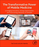 The Transformative Power of Mobile Medicine: Leveraging Innovation, Seizing Opportunities, & Overcoming Obstacles of mHe