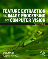 Feature Extraction and Image Processing for Computer Vision 4e
