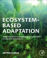 Ecosystem-Based Adaptation: Approaches for Sustainable Management of Aquatic Resources