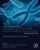 Emery and Rimoin⑈s Principles and Practice of Medical Genetics and Genomics: Developmental Disorders